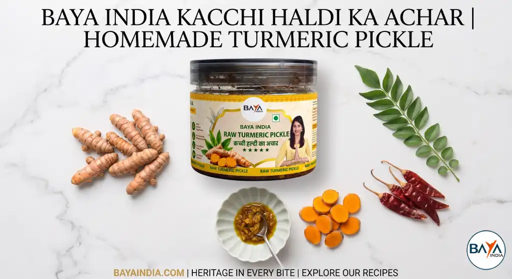 Baya India Kacchi Haldi ka Achar, Raw Turmeric Pickle A Taste of Golden Goodness: Meet Baya India’s Kacchi Haldi Ka Achar