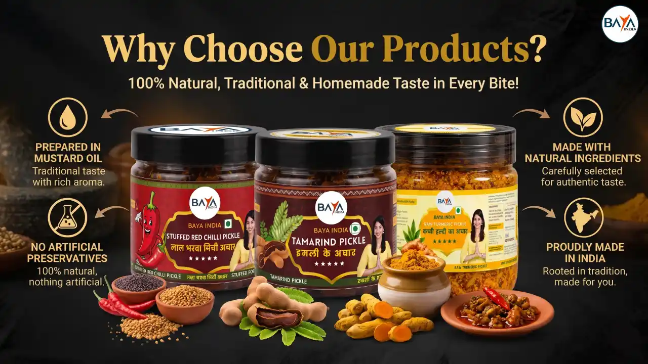 Why Choose Baya India Pickles